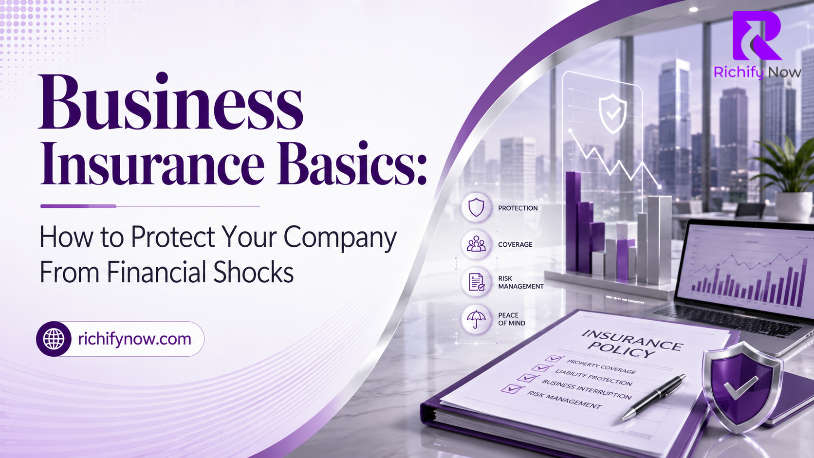 Business Insurance Basics: How to Protect Your Company From Financial Shocks