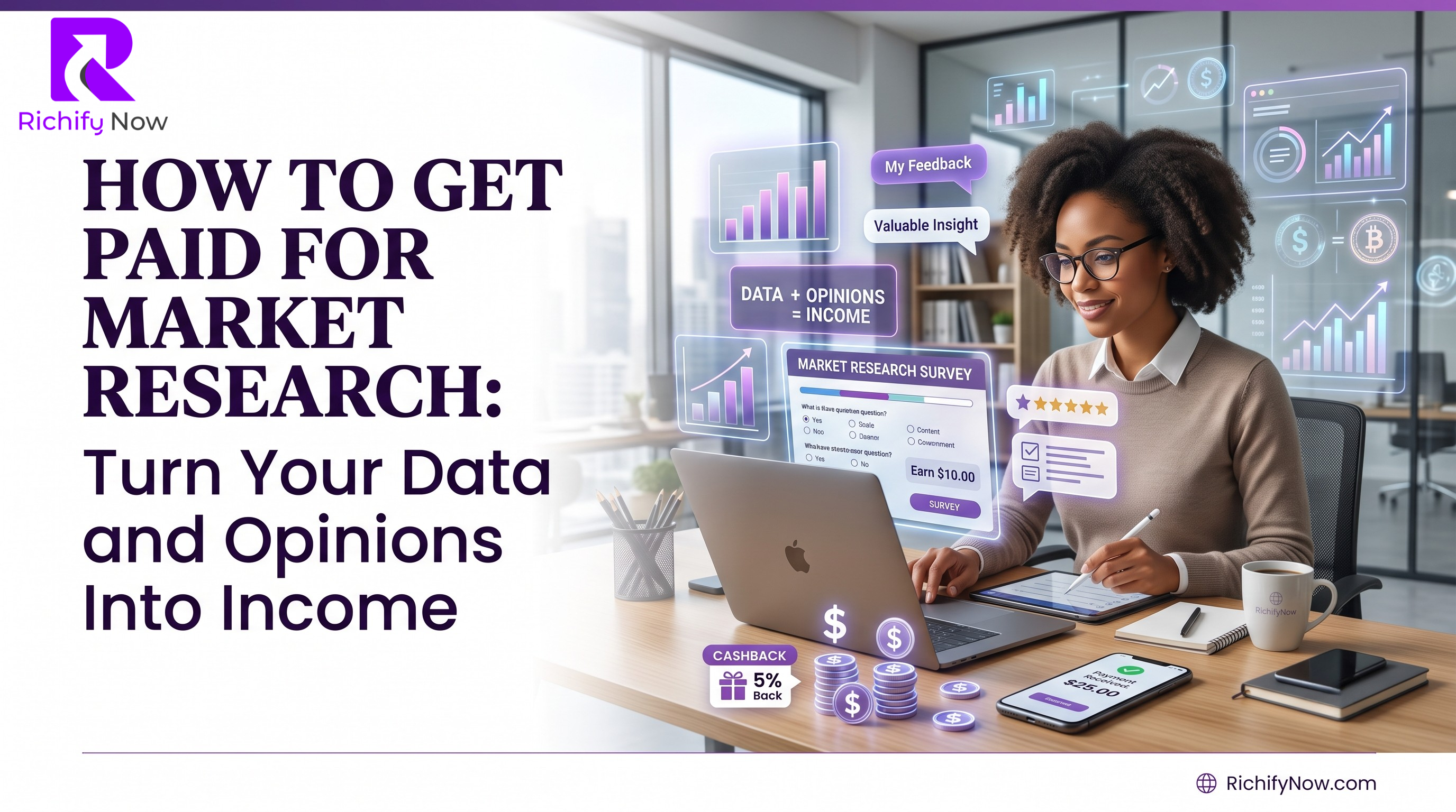 How to Get Paid for Market Research: Turn Your Data and Opinions Into Income